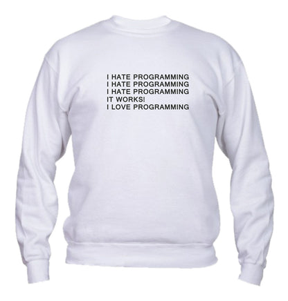 Felpa Girocollo UOMO, DONNA & BAMBIN - I HATE PROGRAMMING - Super vestibilità Top qualità