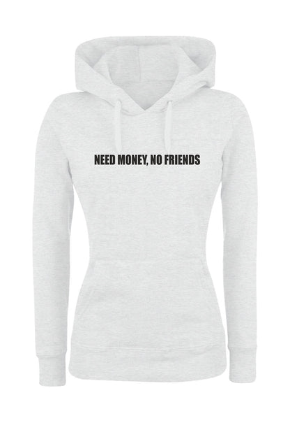 Felpa con cappuccio UOMO, DONNA & BAMBIN - NEED MONEY, NO FRIENDS - Super vestibilità Top qualità