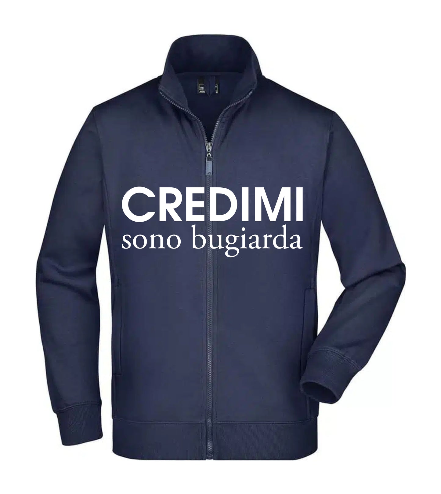 Felpa Unisex Full Zip - CREDIMI SONO BUGIARDA - Super vestibilità Top qualità