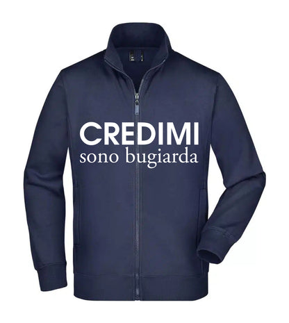 Felpa Unisex Full Zip - CREDIMI SONO BUGIARDA - Super vestibilità Top qualità