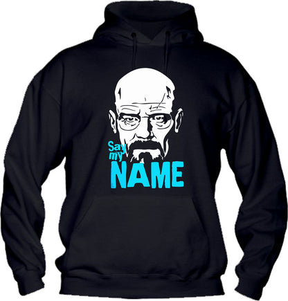 Felpa con cappuccio UOMO, DONNA & BAMBIN - BREAKING BAD SAY MY NAME - Super vestibilità Top qualità - Social Crazy