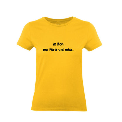 T-Shirt Uomo Donna & Bambino - IO BOH MA PURE VOI MAH - Maglietta Maglia Tshirt Super vestibilità Top qualità