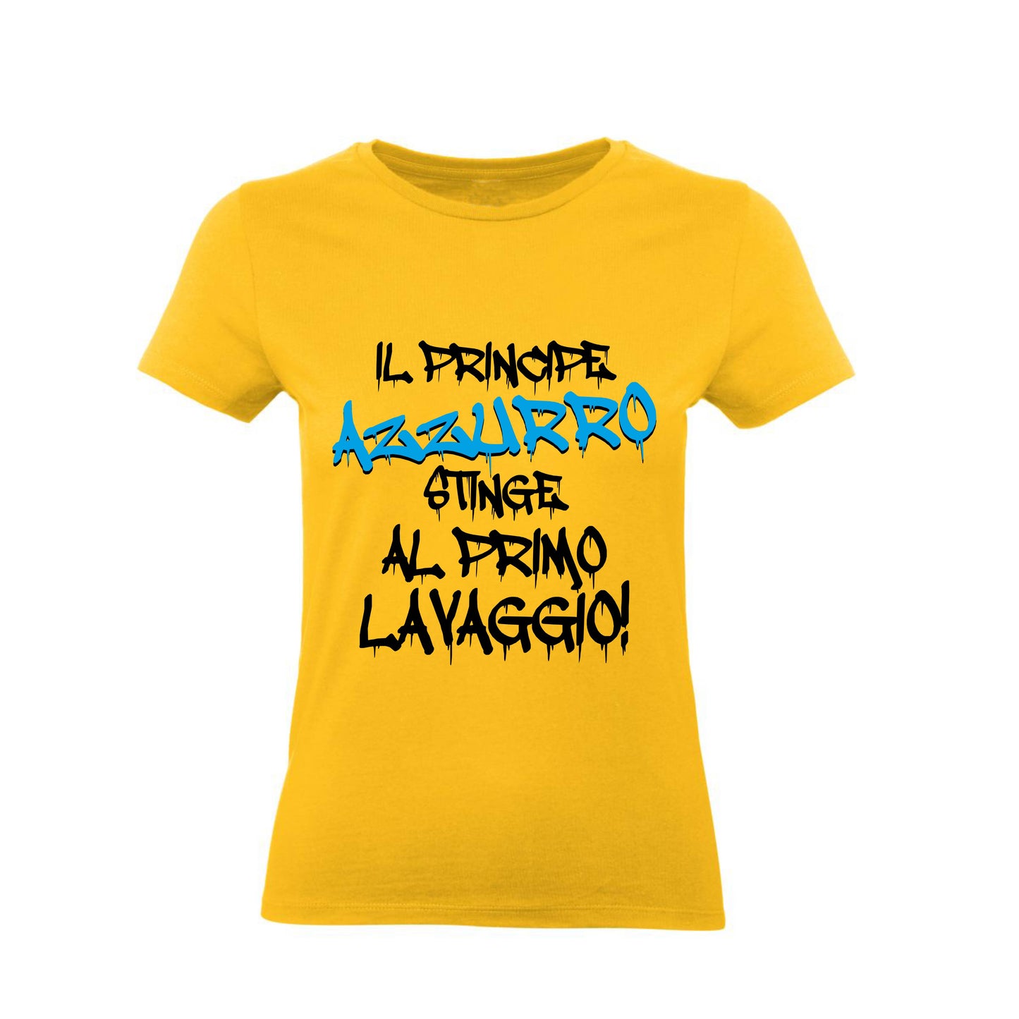 T-Shirt Donna & Bambino - IL PRINCIPE AZZURRO STINGE AL PRIMO LAVAGGIO - Maglietta Maglia Tshirt Super vestibilità Top qualità