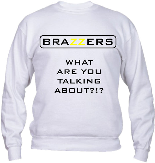 Felpa Girocollo UOMO, DONNA & BAMBIN - BRAZZERS - Super vestibilità Top qualità