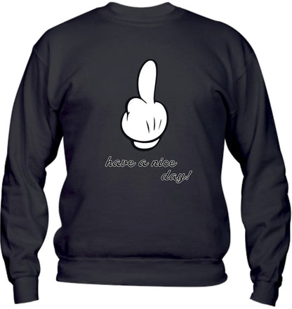 Felpa Girocollo UOMO, DONNA & BAMBIN - HAVE A NICE DAY - Super vestibilità Top qualità