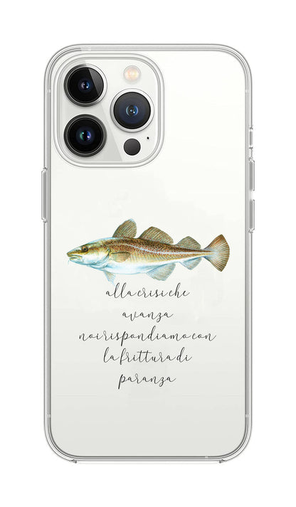 Cover Compatibile Con Tutti i Modelli iPhone - ALLA CRISI CHE AVANZA NOI RISPONDIAMO CON LA FRITTURA DI PARANZA - Trasparente UltraSottili AntiGraffio Antiurto Case Custodia Marca - Social Crazy