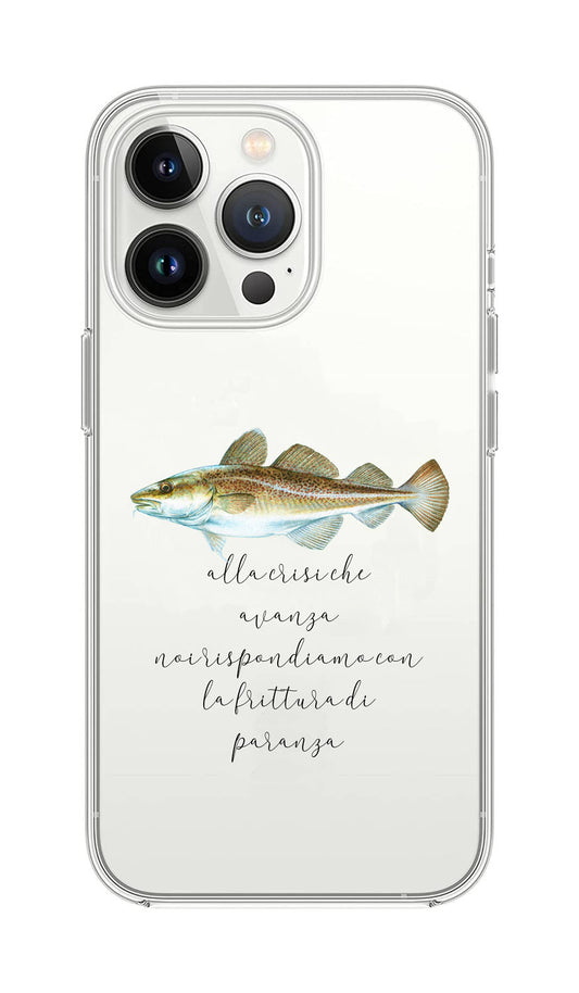 Cover Compatibile Con Tutti i Modelli iPhone - ALLA CRISI CHE AVANZA NOI RISPONDIAMO CON LA FRITTURA DI PARANZA - Trasparente UltraSottili AntiGraffio Antiurto Case Custodia Marca