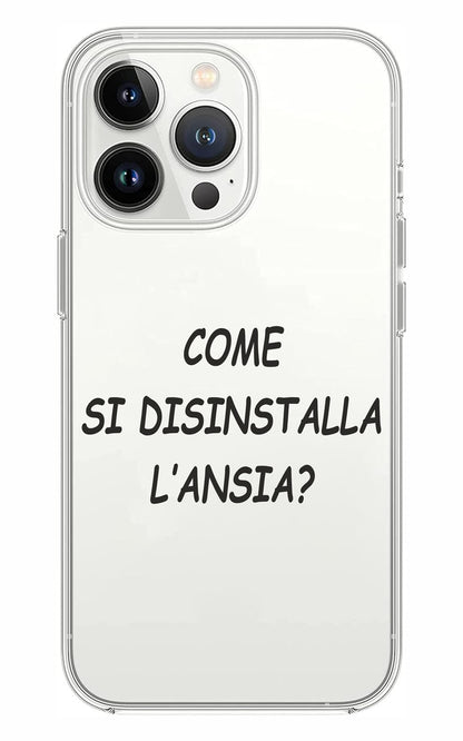 Cover Compatibile Con Tutti i Modelli iPhone - COME SI DISINSTALLA L'ANSIA - Trasparente UltraSottili AntiGraffio Antiurto Case Custodia Marca