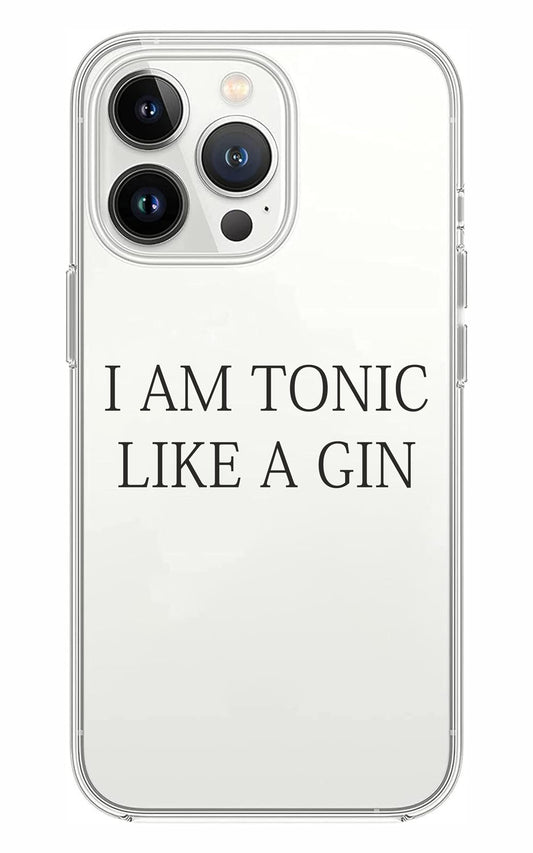 Cover Compatibile Con Tutti i Modelli iPhone - I AM A TONIC LIKE A GIN - Trasparente UltraSottili AntiGraffio Antiurto Case Custodia Marca