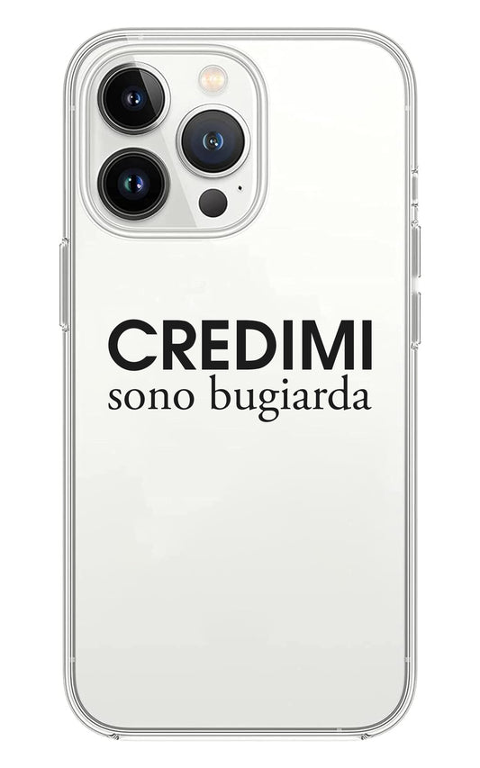 Cover Compatibile Con Tutti i Modelli iPhone - CREDIMI SONO BUGIARDA - Trasparente UltraSottili AntiGraffio Antiurto Case Custodia Marca