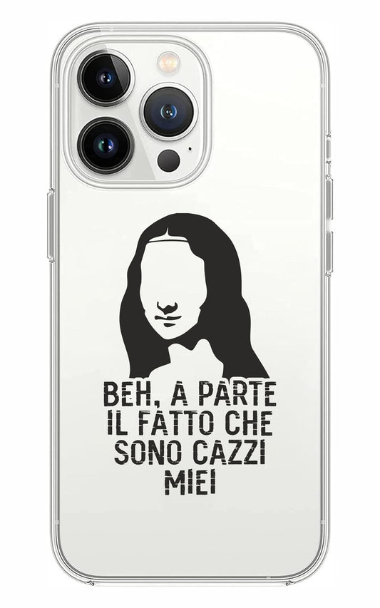 Cover Compatibile Con Tutti i Modelli iPhone - BEH A PARTE IL FATTO CHE SONO CAZZI MIEI - Trasparente UltraSottili AntiGraffio Antiurto Case Custodia Marca