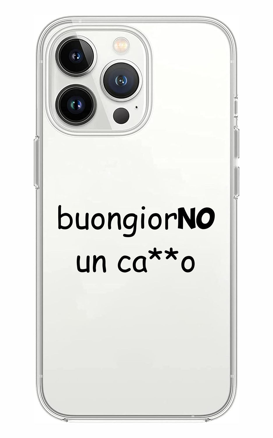 Cover Compatibile Con Tutti i Modelli iPhone - BUONGIORNO UN CAZZO - Trasparente UltraSottili AntiGraffio Antiurto Case Custodia Marca