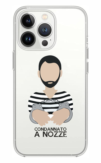 Cover Compatibile Con Tutti i Modelli iPhone - CONDANNATO A NOZZE - Trasparente UltraSottili AntiGraffio Antiurto Case Custodia Marca