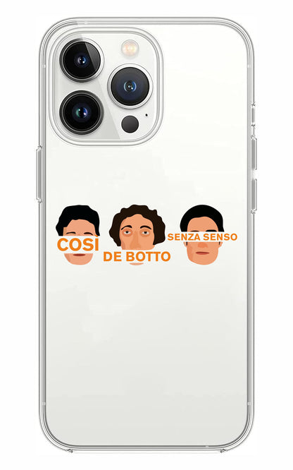 Cover Compatibile Con Tutti i Modelli iPhone - COSI DE BOTTO SENZA SENSO - Trasparente UltraSottili AntiGraffio Antiurto Case Custodia Marca