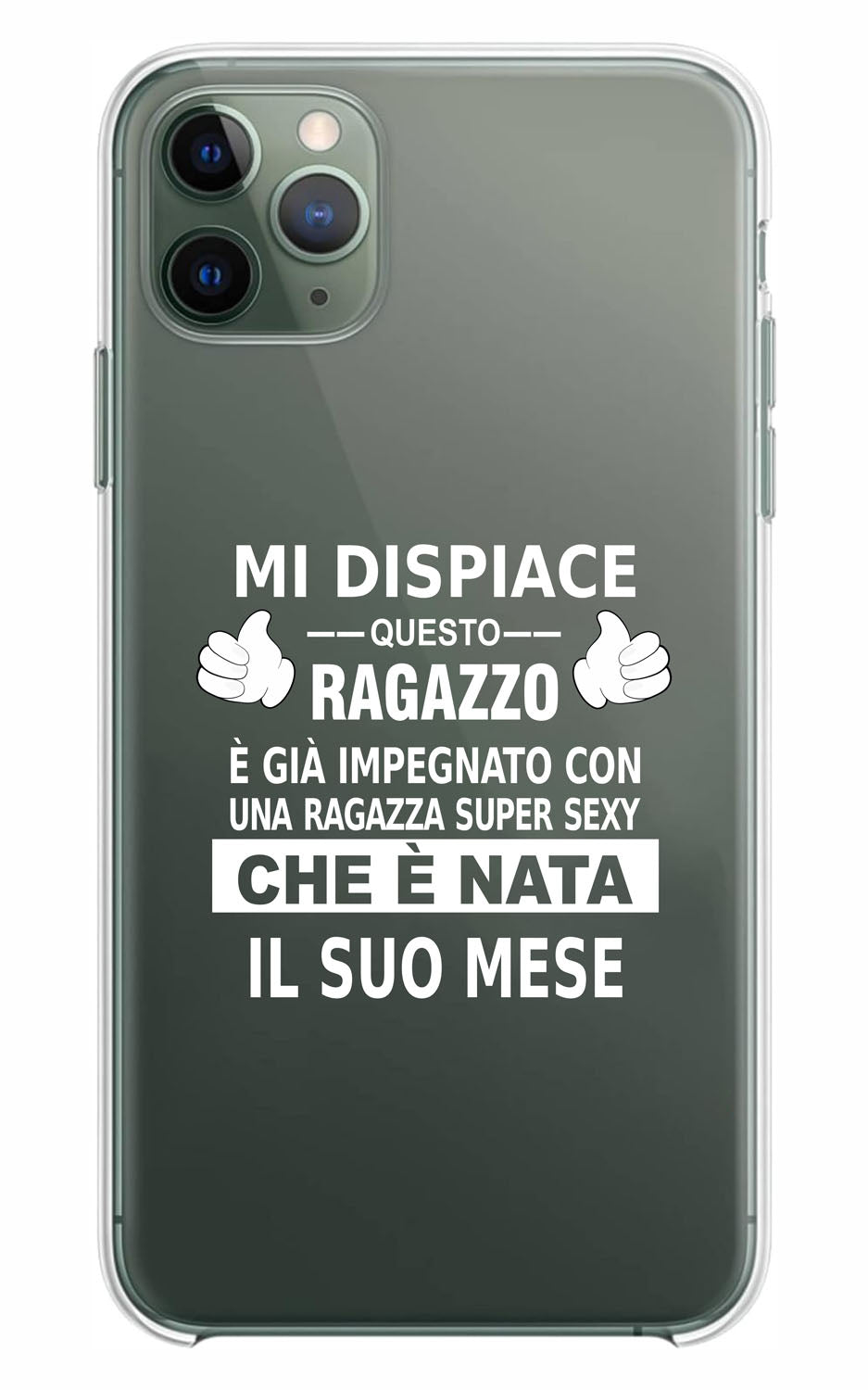 Cover Compatibile Con Tutti i Modelli iPhone - MI DISPIACE QUESTO RAGAZZO È GIÀ IMPEGNATO CON UNA RAGAZZA FIGA E SEXY - Trasparente UltraSottili AntiGraffio Antiurto Case Custodia Marca