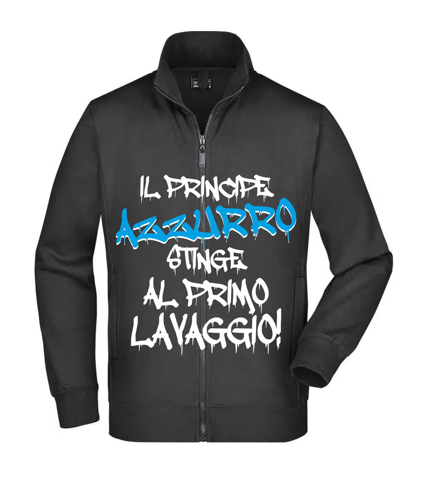 Felpa Unisex Full Zip - IL PRINCIPE AZZURRO STINGE AL PRIMO LAVAGGIO - Super vestibilità Top qualità