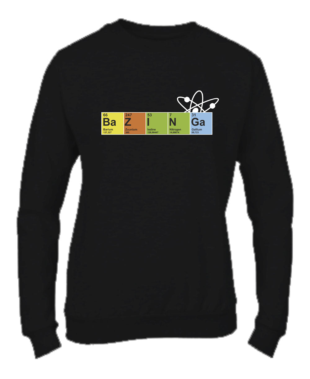 Felpa Girocollo UOMO, DONNA & BAMBIN - BAZINGA CHIMICA - Super vestibilità Top qualità - Social Crazy