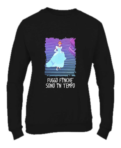 Felpa Girocollo DONNA & BAMBIN - CENERENTOLA FUGGO FINCHÈ SONO IN TEMPO - Super vestibilità Top qualità