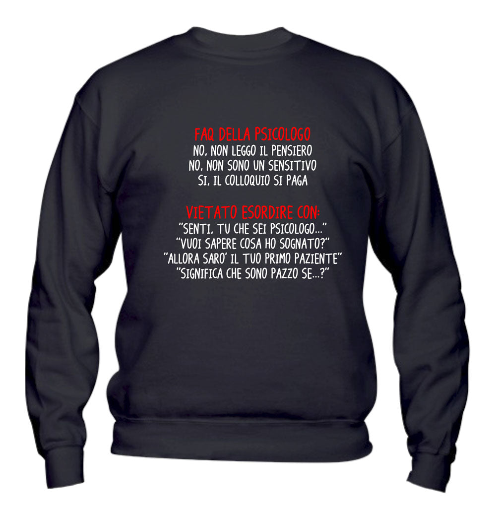 Felpa Girocollo UOMO, DONNA & BAMBIN - FAQ DELL* PSICOLOG* - Super vestibilità Top qualità