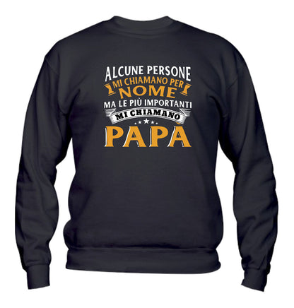 Felpa Girocollo UOMO, DONNA & BAMBIN - ALCUNE PERSONE MI CHIAMANO PER NOME - Super vestibilità Top qualità - Social Crazy