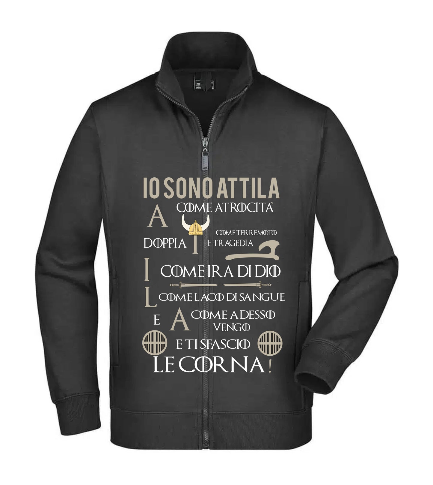 Felpa Unisex Full Zip - IO SONO ATTILA - Super vestibilità Top qualità - Social Crazy