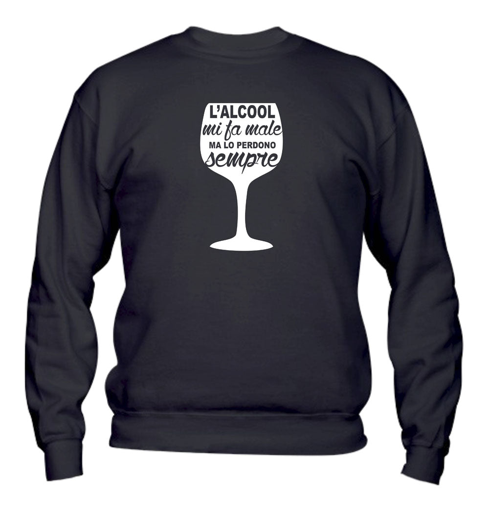 Felpa Girocollo UOMO, DONNA & BAMBIN - L'ALCOOL MI FA MALE - Super vestibilità Top qualità
