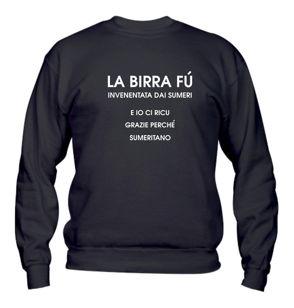 Felpa Girocollo UOMO - LA BIRRA - Super vestibilità Top qualità