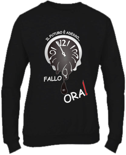 Felpa Girocollo UOMO, DONNA & BAMBIN - IL FUTURO È ADESSO - Super vestibilità Top qualità