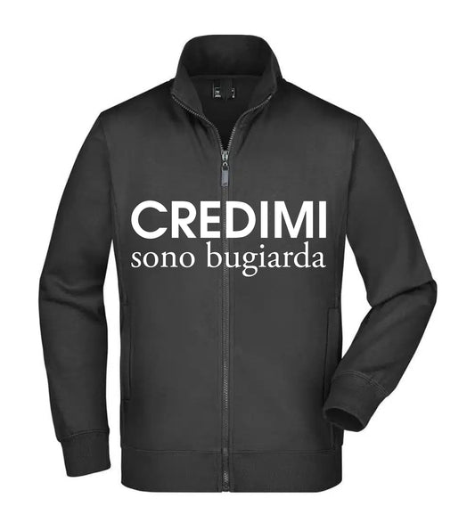 Felpa Unisex Full Zip - CREDIMI SONO BUGIARDA - Super vestibilità Top qualità