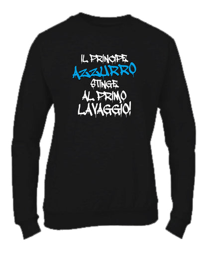 Felpa Girocollo DONNA & BAMBIN - IL PRINCIPE AZZURRO STINGE AL PRIMO LAVAGGIO - Super vestibilità Top qualità
