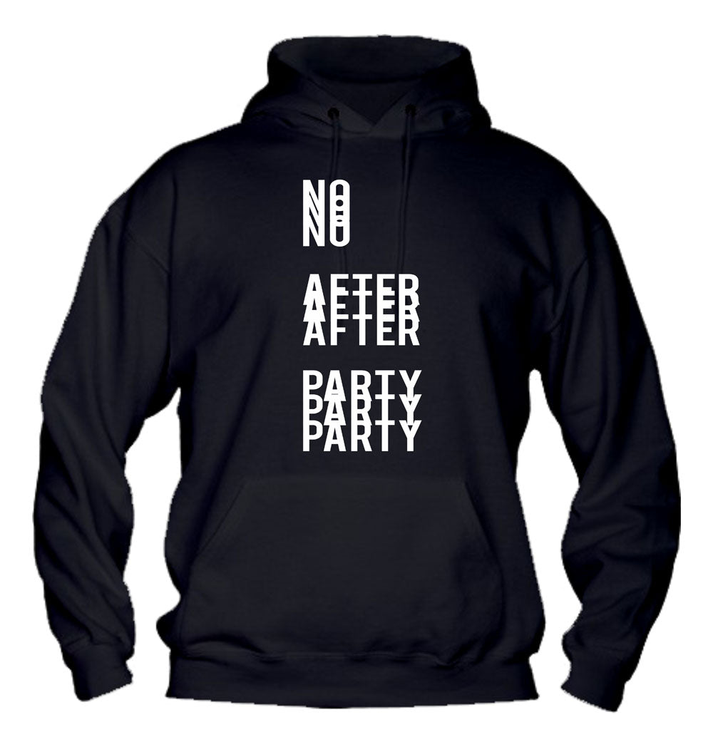 Felpa con cappuccio UOMO, DONNA & BAMBIN - NO AFTER PARTY - Super vestibilità Top qualità