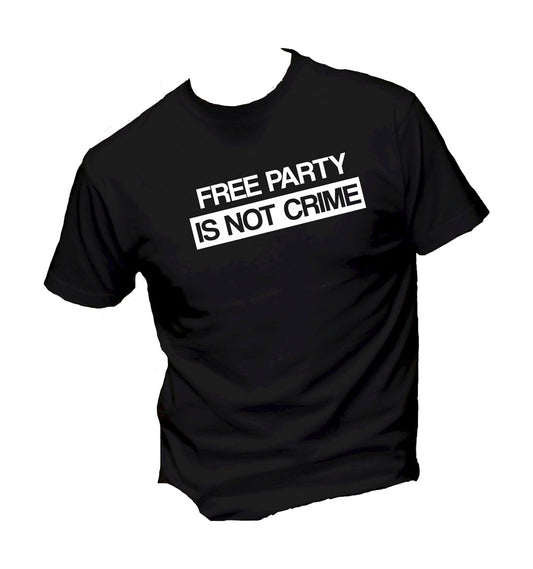 T-Shirt Uomo, Donna & Bambino - FREE PARTY IS NOT A CRIME - Maglietta Maglia Tshirt Super vestibilità Top qualità