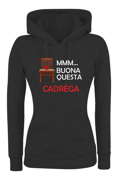 Felpa con cappuccio UOMO, DONNA & BAMBIN - BUONA QUESTA CADREGA - Super vestibilità Top qualità