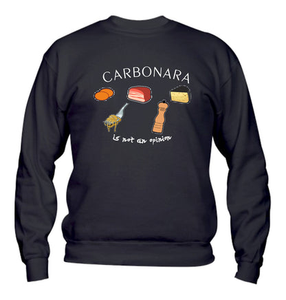 Felpa Girocollo UOMO, DONNA & BAMBIN - CARBONARA IS NOT AN OPINION - Super vestibilità Top qualità