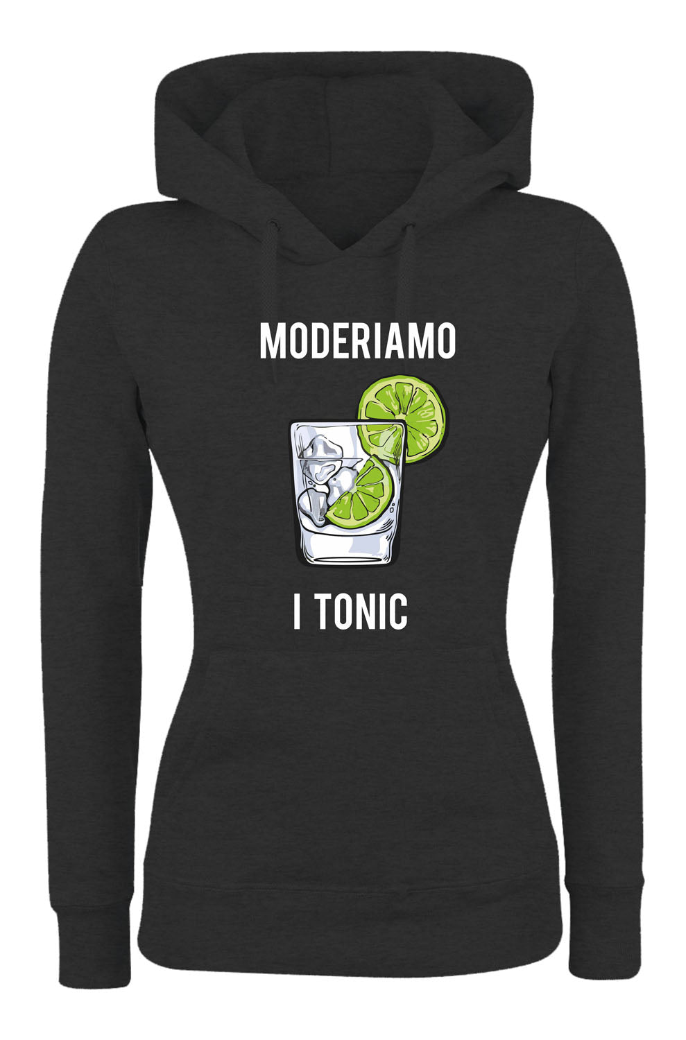 Felpa con cappuccio UOMO, DONNA & BAMBIN - MODERIAMO I TONIC - Super vestibilità Top qualità
