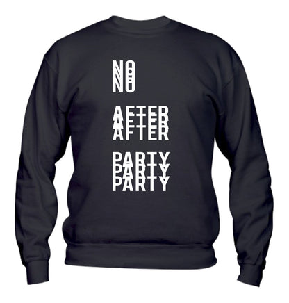 Felpa Girocollo UOMO, DONNA & BAMBIN - NO AFTER PARTY - Super vestibilità Top qualità
