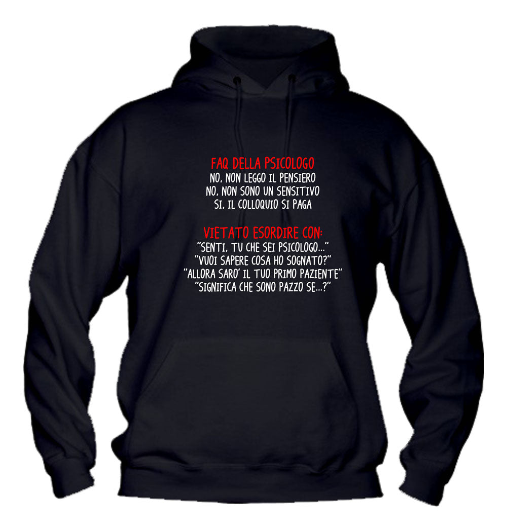 Felpa con cappuccio UOMO, DONNA & BAMBIN - FAQ DELL* PSICOLOG* - Super vestibilità Top qualità