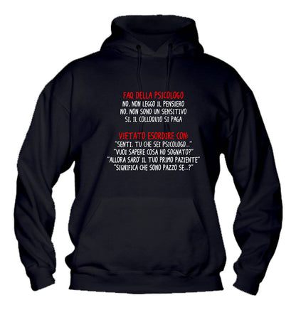 Felpa con cappuccio UOMO, DONNA & BAMBIN - FAQ DELL* PSICOLOG* - Super vestibilità Top qualità