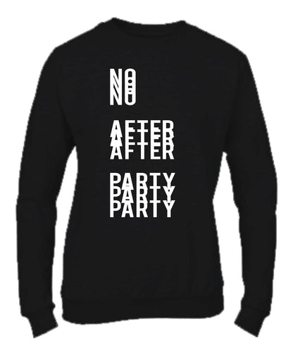 Felpa Girocollo UOMO, DONNA & BAMBIN - NO AFTER PARTY - Super vestibilità Top qualità