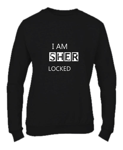 Felpa Girocollo UOMO, DONNA & BAMBIN - I AM SHERLOCKED - Super vestibilità Top qualità