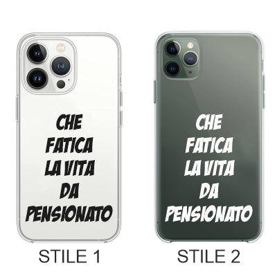 Cover Compatibile Con Tutti i Modelli iPhone - CHE FATICA LA VITA DA PENSIONATO - Trasparente UltraSottili AntiGraffio Antiurto Case Custodia Marca