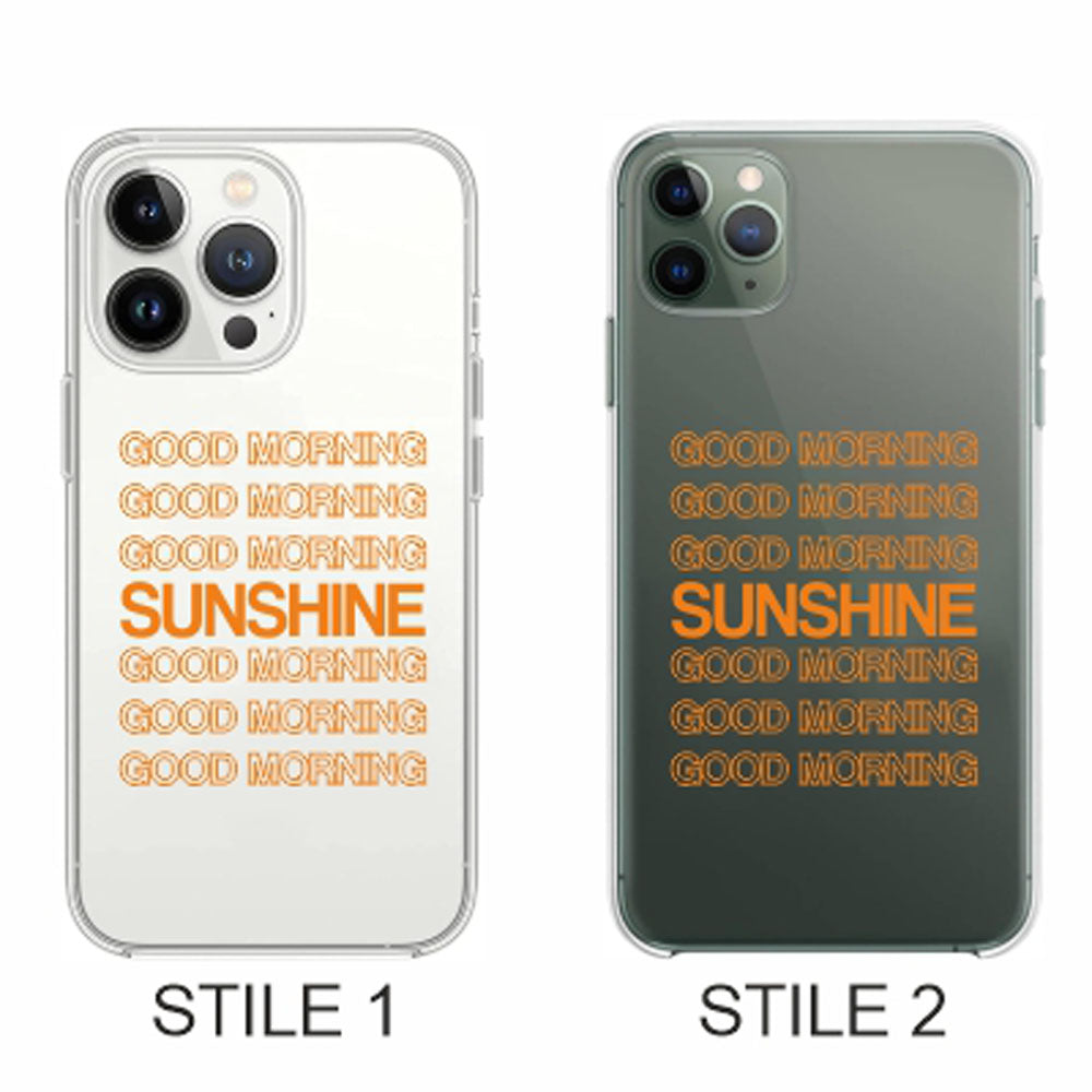 Cover Compatibile Con Tutti i Modelli iPhone - GOOD MORNING SUNSHINE - Trasparente UltraSottili AntiGraffio Antiurto Case Custodia Marca