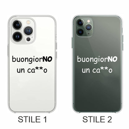 Cover Compatibile Con Tutti i Modelli iPhone - BUONGIORNO UN CAZZO - Trasparente UltraSottili AntiGraffio Antiurto Case Custodia Marca
