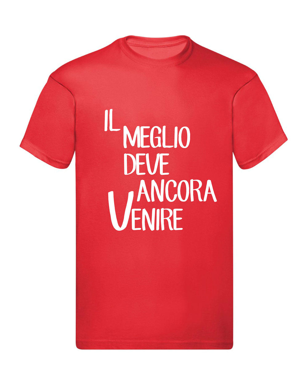 T-Shirt Uomo, Donna & Bambino - IL MEGLIO DEVE ANCORA VENIRE - Maglietta Maglia Tshirt Super vestibilità Top qualità