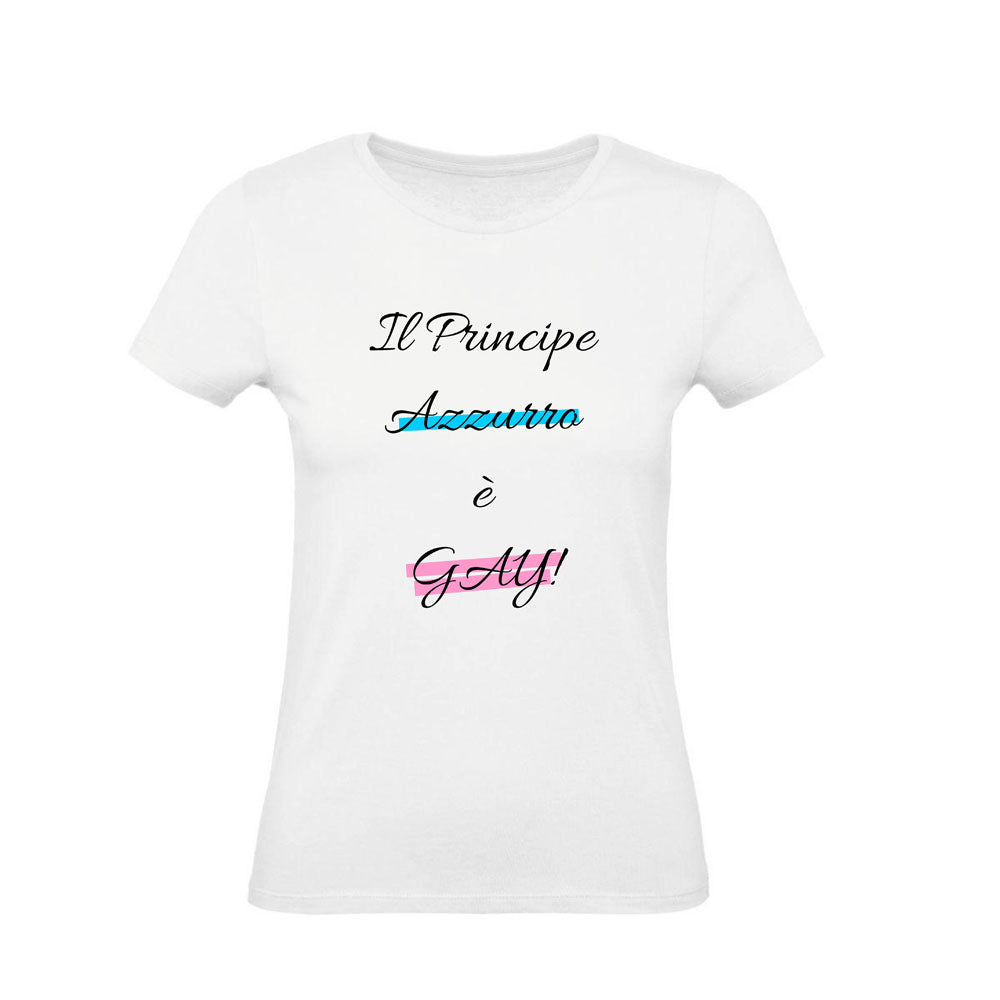 T-Shirt Donna & Bambino - IL PRINCIPE AZZURRO È GAY - Maglietta Maglia Tshirt Super vestibilità Top qualità