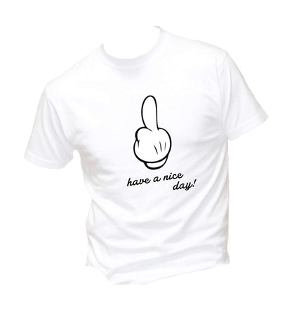 T-Shirt Uomo, Donna & Bambino - HAVE A NICE DAY  - Maglietta Maglia Tshirt Super vestibilità Top qualità